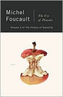 Michel Foucault: The History of Sexuality: The Use of Pleasure, Vol. 2