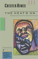 Chester Himes: The Heat's On