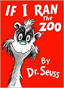 Dr. Seuss: If I Ran the Zoo