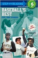 Book cover image of Baseball's Best: Five True Stories (Step into Reading Books Series: A Step 5 Book) by Andrew Gutelle