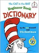 Book cover image of The Cat in the Hat Beginner Book Dictionary by Peter Anthony Eastman