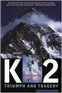 Book cover image of K2: Triumph and Tragedy by Jim Curran