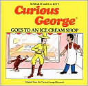 Book cover image of Curious George Goes to an Ice Cream Shop by Margret Rey