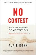 Alfie Kohn: No Contest: The Case Against Competition