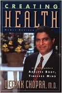 Book cover image of Creating Health by Deepak Chopra