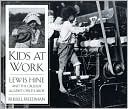 Book cover image of Kids at Work: Lewis Hine and the Crusade Against Child Labor by Russell Freedman