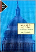 Jan E. Leighley: Mass Media and Politics: A Social Science Perspective
