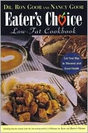 Nancy Goor: Eater's Choice Low-Fat Cookbook: Eat Your Way to Thinness and Good Health