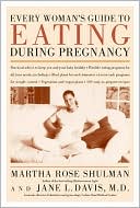 Jane "Davis, M.D.": Every Woman's Guide to Eating During Pregnancy
