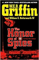 W. E. B. Griffin: The Honor of Spies (Honor Bound Series #5)