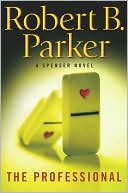 Robert B. Parker: The Professional (Spenser Series #37)