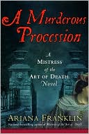 Book cover image of A Murderous Procession (Mistress of the Art of Death Series #4) by Ariana Franklin