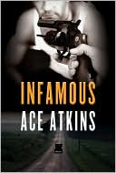 Book cover image of Infamous by Ace Atkins