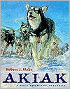 Book cover image of Akiak: A Tale From the Iditarod by Robert J. Blake