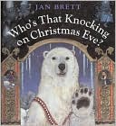 Book cover image of Who's That Knocking on Christmas Eve? by Jan Brett