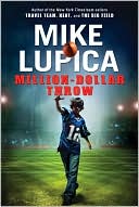Mike Lupica: Million-Dollar Throw
