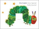 Eric Carle: Eric Carle's Very Special Baby Journal