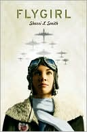 Sherri L. Smith: Flygirl