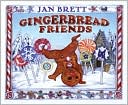Book cover image of Gingerbread Friends by Jan Brett