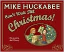 Book cover image of Can't Wait till Christmas by Mike Huckabee