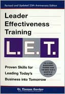 Thomas Gordon: Leader Effectiveness Training: L. E. T.