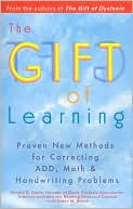 Ronald D. Davis: The Gift of Learning: Proven New Methods for Correcting ADD, Math & Handwriting Problems