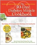 Book cover image of 30-Day Diabetes Miracle Cookbook: Stop Diabetes with an Easy-to-Follow Plant-Based, Carb-Counting Diet by Bonnie House