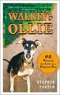 Book cover image of Walking Ollie: Or, Winning the Love of a Difficult Dog by Stephen Foster