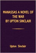Book cover image of Manassas: A Novel of the Civil War by Upton Sinclair