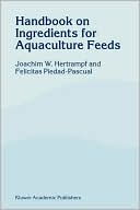 Book cover image of Handbook On Ingredients For Aquaculture Feeds by Joachim W. Hertrampf