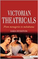 Sara Hudston: Victorian Theatricals