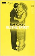 Noel Coward: Blithe Spirit
