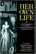 Elspeth Graham: Her Own Life: Autobiographical Writings by Seventeenth Century Englishwomen