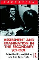 Richard Riding: Assessment and Examination in the Secondary School