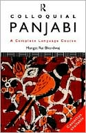 Mangat Rai Bhardwaj: Colloquial Panjabi: A Complete Language Course