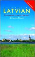 Christo Moseley: Colloquial Latvian: The Complete Course for Beginners