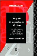 Book cover image of English in Speech and Writing by Rebecca Hughes