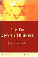 Book cover image of Fifty Key Jewish Thinkers by Dan Cohn-Sherbok