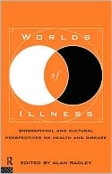 Alan Radley: Worlds of Illness