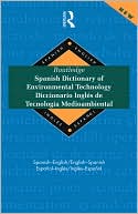Miguel A. Gaspar Paricio: Routledge Spanish Dictionary of Environmental Technology Diccionario Ingles de Tecnologia Medioambiental