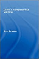 Bruce Donaldson: Dutch: A Comprehensive Grammar