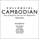 David Smyth: Colloquial Cambodian: Complete Language Course