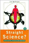 Jim McKnight: Straight Science?: Homosexuality, Evolution and Adaptation