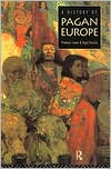Book cover image of A History of Pagan Europe by Prudence Jones