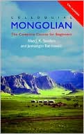 Alan J. K. Sanders: Colloquial Mongolian : The Complete Course for Beginners