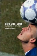Book cover image of Media Sport Stars: Masculinities and Moralities by Gary Whannel