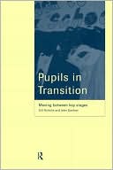 John Gardner: Pupils in Transition: Moving between Key Stages