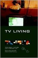 Book cover image of TV Living: Television, Culture and Everyday Life by David Gauntlett