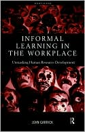 John Garrick: Informal Learning in the Workplace