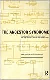 Book cover image of The Ancestor Syndrome : Transgenerational Psychotherapy and the Hidden Links in the Family Tree by Schutzenberger